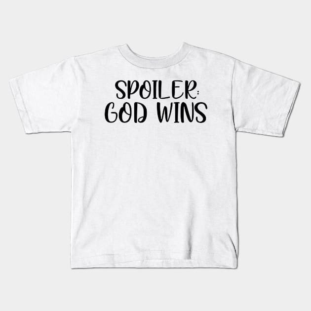 Spoiler: god wins Kids T-Shirt by MultiiDesign